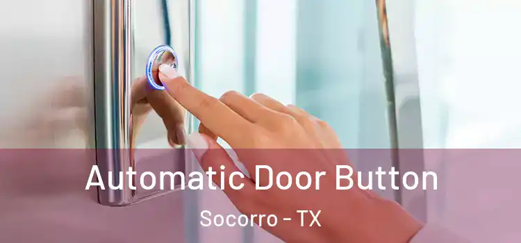  Automatic Door Button Socorro - TX