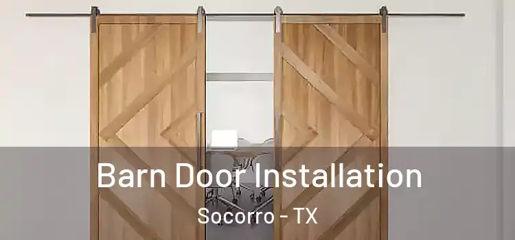 Barn Door Installation Socorro - TX