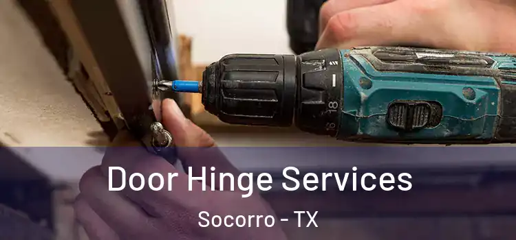 Door Hinge Services Socorro - TX