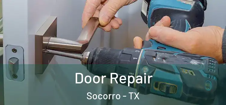 Door Repair Socorro - TX