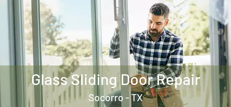 Glass Sliding Door Repair Socorro - TX