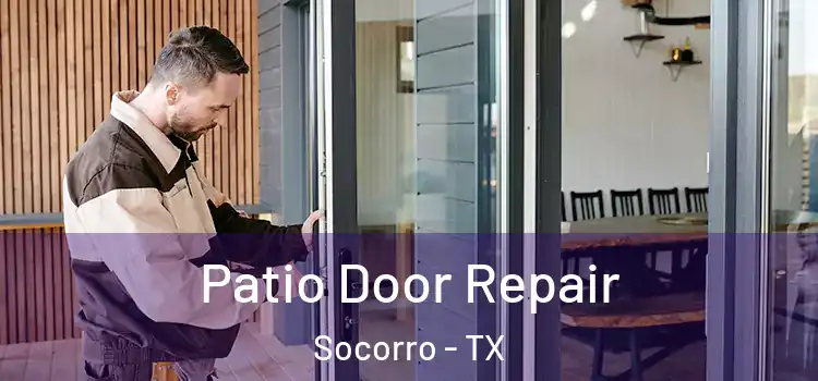 Patio Door Repair Socorro - TX