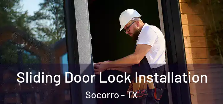 Sliding Door Lock Installation Socorro - TX