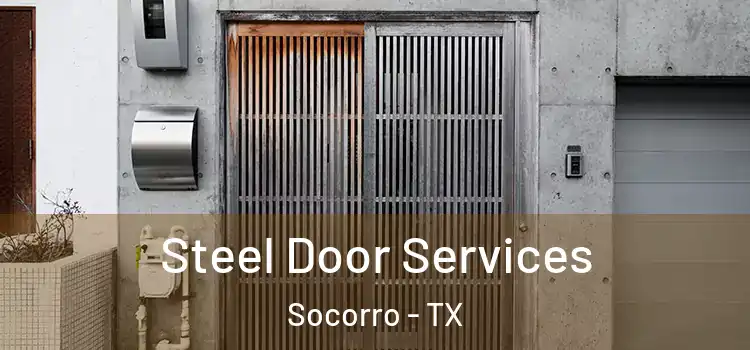 Steel Door Services Socorro - TX